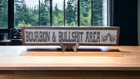 Bar Sign - Bourbon & Bullshit Area - Bourbon - Bar - Sign
